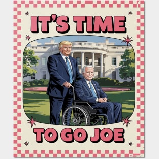 It's Time To Go Joe President Trump Trump Whitehouse Posters and Art